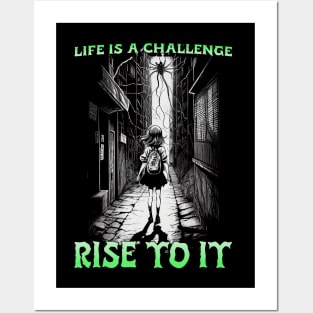 Life is a challenge, rise to it. Posters and Art